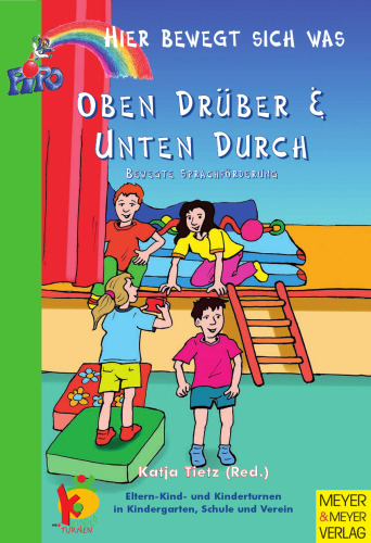 Oben drüber und unten durch. Bewegte Sprachförderung