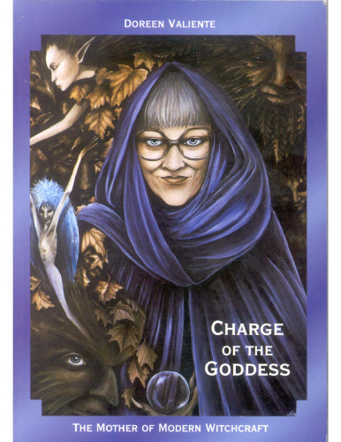 Charge of the Goddess: The Mother of Modern Witchcraft