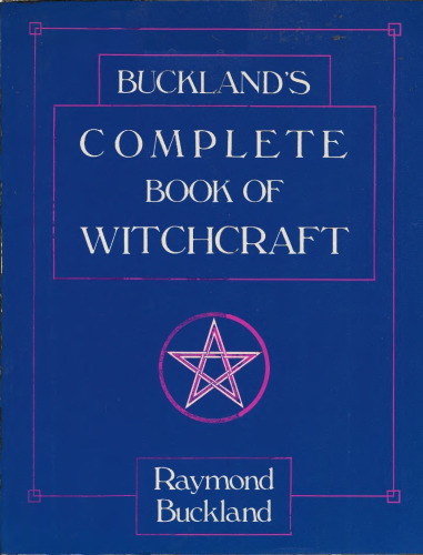 Buckland's Complete Book of Witchcraft