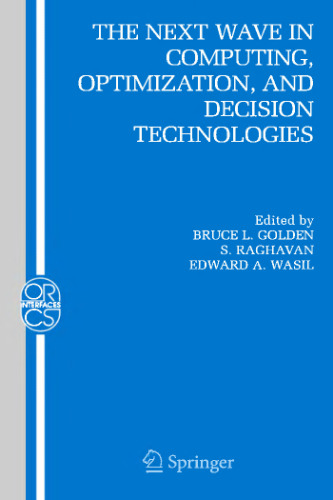 The Next Wave in Computing, Optimization, and Decision Technologies (Operations Research Computer Science Interfaces Series)