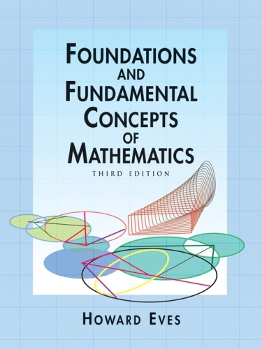 Foundations and Fundamental Concepts of Mathematics