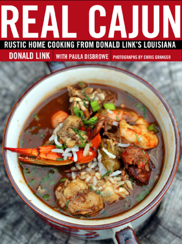 Real Cajun: Rustic home cooking from Donald Link's Louisiana