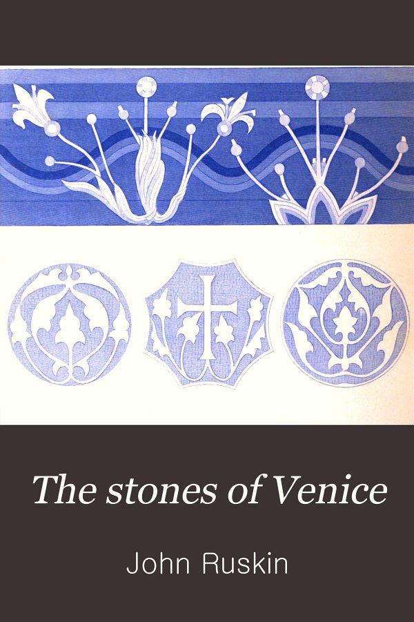 The Stones of Venice - III. The Fall