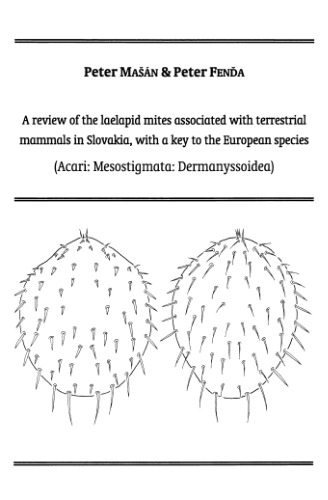 A review of the laelapid mites associated with terrestrial mammals in Slovakia, with a key to the European species. - 1