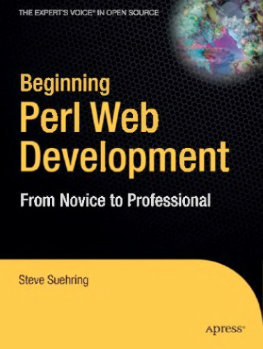 Beginning Perl Web Development: From Novice to Professional (Beginning: From Novice to Professional)