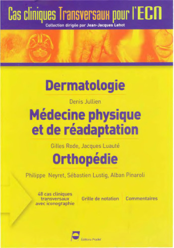 Dermatologie ; Médecine physique et de réadaptation ; Orthopédie