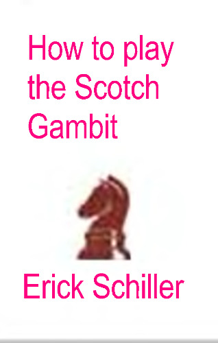 How to Play the Scotch Gambit