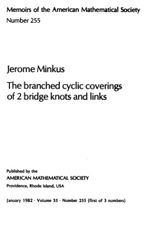 The Branched Cyclic Covering of 2 Bridge Knots and Links (Memoirs of the American Mathematical Society)