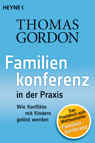 Familienkonferenz in der Praxis: Wie Konflikte mit Kindern gelöst werden