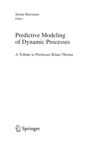 Predictive Modeling of Dynamic Processes: A Tribute to Professor Klaus Thoma