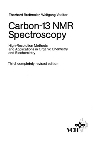 Carbon-13 NMR Spectroscopy: High-Resolution Methods and Applications in Organic Chemistry and Biochemistry, 3rd Edition