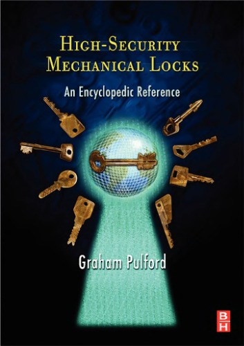 High-Security Mechanical Locks: An Encyclopedic Reference