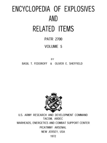 Encyclopedia of explosives and related items Vol. 5 [Detoniruyushchii Shnur to Esters, nitric (of polyhydroxydicarboxylic acids)]