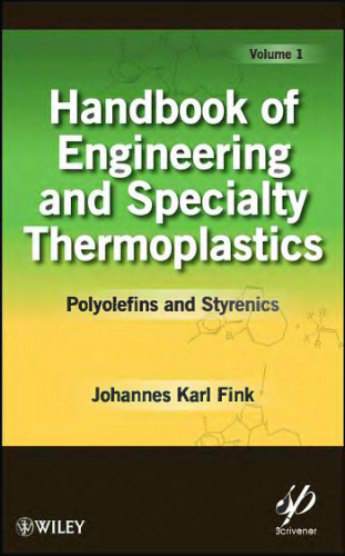 Handbook of Engineering and Specialty Thermoplastics, vol. 1 - Polyolefins and Styrenics