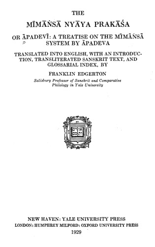 The Mīmāṅsā nyāya prakāśa; or, Āpadevī: a treatise on the Mīmāṅsā system