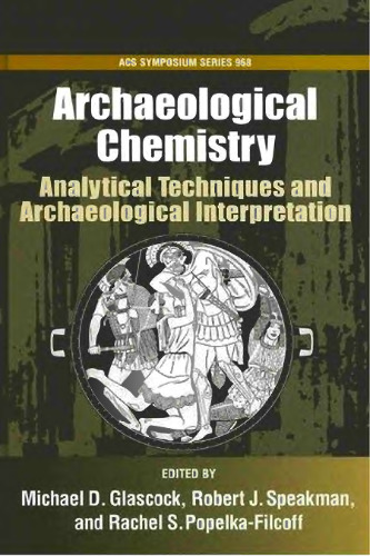 Archaeological Chemistry: Analytical Techniques and Archaeological Interpretation
