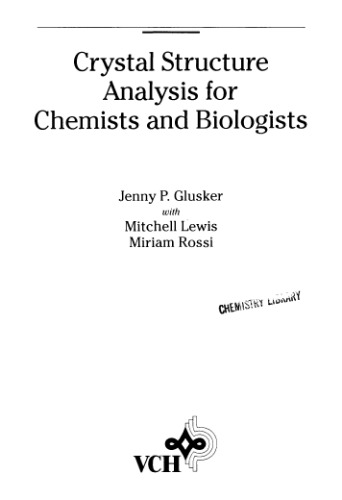 Crystal Structure Analysis for Chemists and Biologists