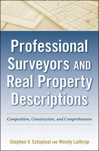 Professional surveyors and real property descriptions : composition, construction, and comprehension