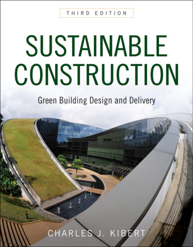 Sustainable construction : green building design and delivery