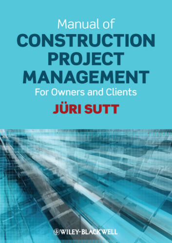 Manual of construction project management for owners and clients