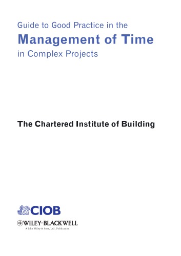 Guide to Good Practice in the Management of Time in Complex Projects