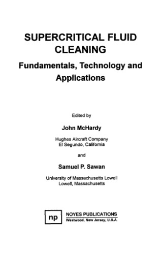 Supercritical Fluid Cleaning: Fundamentals, Technology and Applications