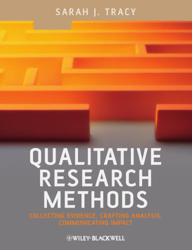 Qualitative Research Methods: Collecting Evidence, Crafting Analysis, Communicating Impact