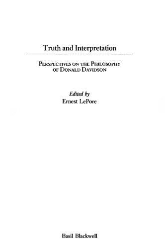 Truth and Interpretation: Perspectives on the Philosophy of Donald Davidson