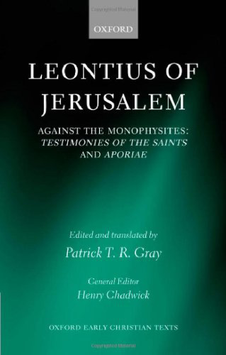 Leontius of Jerusalem: Against the Monophysites: Testimonies of the Saints and Aporiae