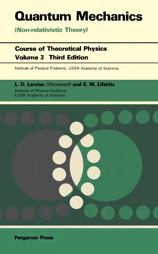 Quantum mechanics: non-relativistic theory Vol. 3.