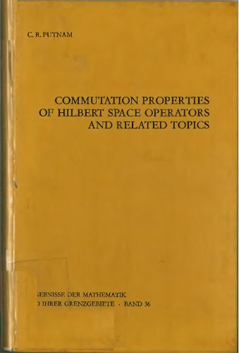 Commutation properties of Hilbert space operators, and related topics