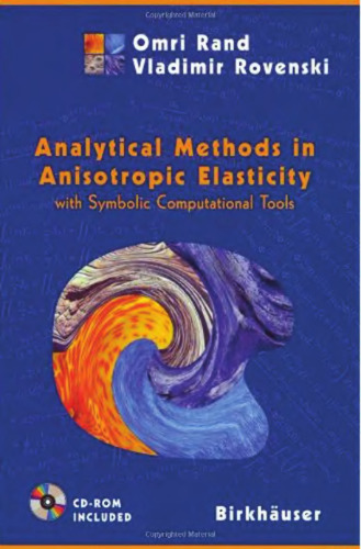 Analytical methods in anisotropic elasticity : with symbolic computational tools