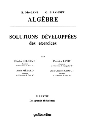 Solutions developpees des exercises, partie 3, pour Algebre de MacLane, Birkhoff