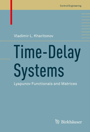 Time-delay systems : Lyapunov functionals and matrices