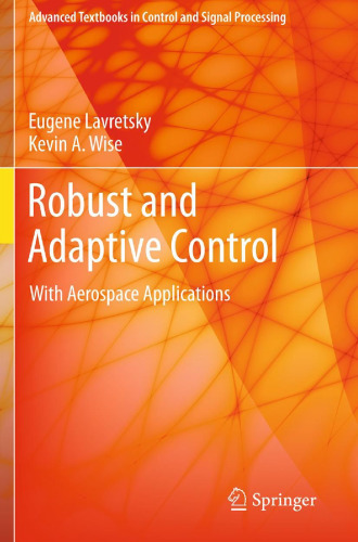 Robust and Adaptive Control With Aerospace Applications