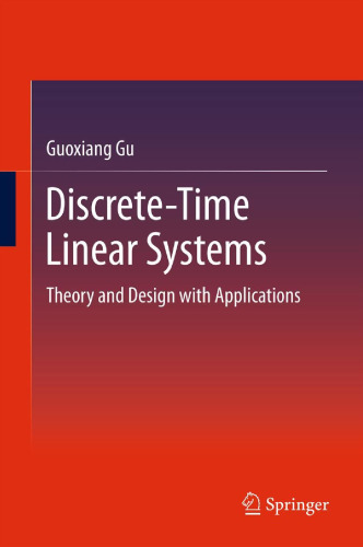 Discrete-Time Linear Systems : Theory and Design with Applications