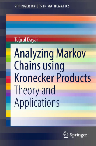 Analyzing markov chains using kronecker products : theory and applications