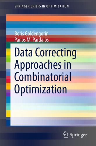 Data correcting approaches in combinatorial optimization