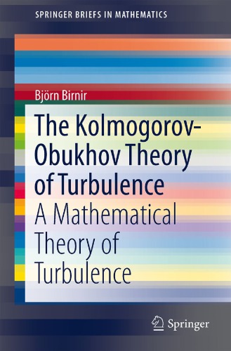 The Kolmogorov-Obukhov theory of turbulence : a mathematical theory of turbulence