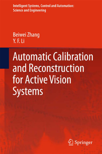 Automatic calibration and reconstruction for active vision systems
