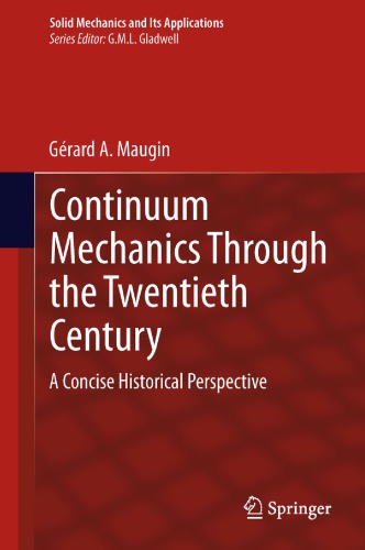 Continuum Mechanics Through the Twentieth Century A Concise Historical Perspective