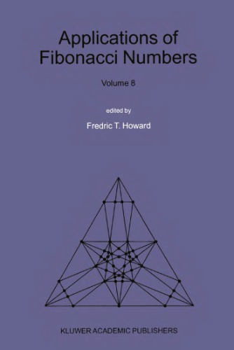 Applications of fibonacci numbers : volume 8 : proceedings of 'The Eighth International Research Conference on Fibonacci Numbers and Their Applications', Rochester Institute of Technology, Rochester, New York, U.S.A., June 22-26, 1998