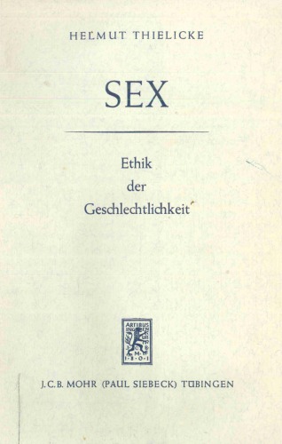 Sex. Ethik der Geschlechtlichkeit