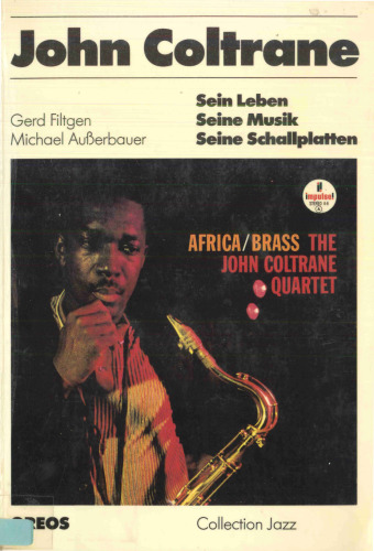 John Coltrane. Sein Leben, seine Musik, seine Schallplatten