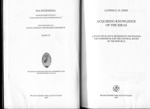 Acquiring Knowledge of the Ideas: A Study of the Methods in Plato's Phaedo, Symposium and the Central Book of the Republic