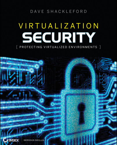 Virtualization security: protecting virtualized environments