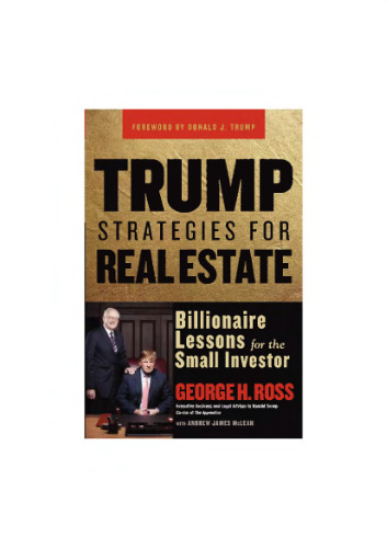 Trump Strategies for Real Estate: Billionaire Lessons for the Small Investor