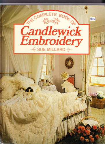 The Complete Book of Candlewick Embroidery