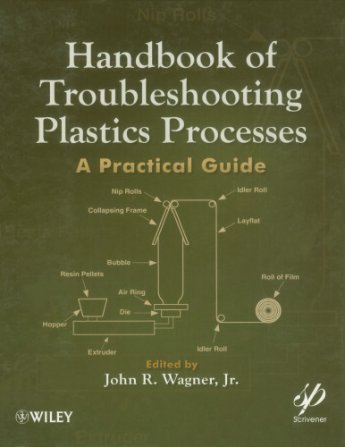 Handbook of Troubleshooting Plastics Processes: A Practical Guide