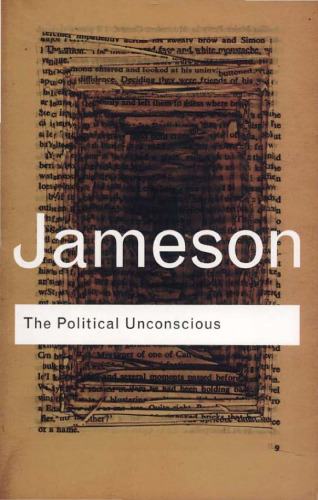 The Political Unconscious: Narrative as a Socially Symbolic Act